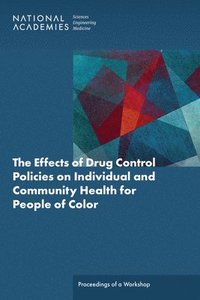 bokomslag Effects of Drug Control Policies on Individual and Community Health for People of Color