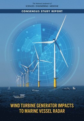 bokomslag Wind Turbine Generator Impacts to Marine Vessel Radar