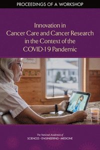 bokomslag Innovation in Cancer Care and Cancer Research in the Context of the COVID-19 Pandemic