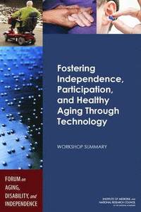 bokomslag Fostering Independence, Participation, and Healthy Aging Through Technology