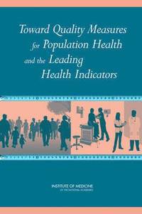 bokomslag Toward Quality Measures for Population Health and the Leading Health Indicators