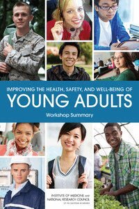 National Research Council, Institute of Medicine, and Families Board on Children, Youth, Clare Stroud, Tara Mainero, Steve Olson - Improving the Health, Safety, and Well-Being of Young Adults, Häftad
