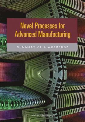 bokomslag Novel Processes for Advanced Manufacturing