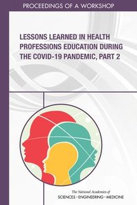 bokomslag Lessons Learned in Health Professions Education During the COVID-19 Pandemic, Part 2