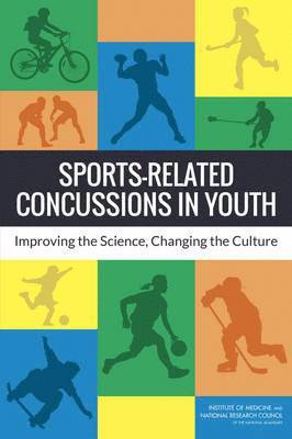 National Research Council, Institute of Medicine, and Families Board on Children, Youth, Committee on Sports-Related Concussions in Youth, Institute Of Medicine, Board On Children Youth And Families, Carol Mason Spicer, Morgan A. Ford, Frederick P. Rivara, Robert Graham, Morgan A Ford, Frederick P Rivara - Sports-Related Concussions in Youth, Häftad