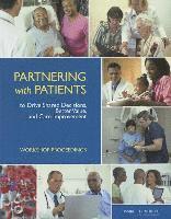 Partnering with Patients to Drive Shared Decisions, Better Value, and Care Improvement 1