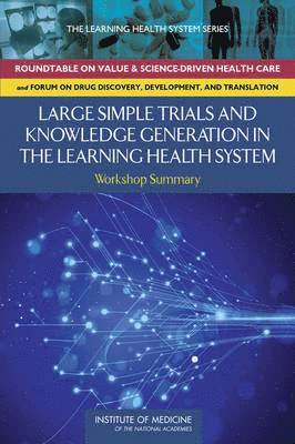 Large Simple Trials and Knowledge Generation in a Learning Health System