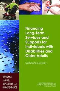 bokomslag Financing Long-Term Services and Supports for Individuals with Disabilities and Older Adults