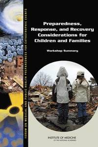 bokomslag Preparedness, Response, and Recovery Considerations for Children and Families