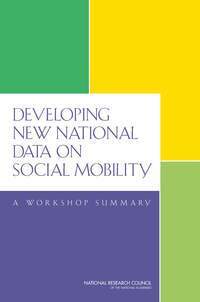 National Research Council, Division of Behavioral and Social Sciences and Education, Committee on National Statistics, Committee on Population, Amy Smith - Developing New National Data on Social Mobility, Häftad