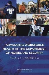 bokomslag Advancing Workforce Health at the Department of Homeland Security