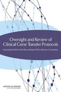 bokomslag Oversight and Review of Clinical Gene Transfer Protocols