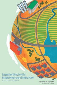 Institute of Medicine, Board on Population Health and Public Health Practice, and Medicine Roundtable on Environmental Health Sciences, Research, Food and Nutrition Board, Food Forum, Leslie Pray - Sustainable Diets, Häftad