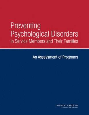 Preventing Psychological Disorders in Service Members and Their Families 1