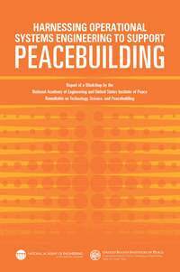 United States Institute of Peace, National Academy of Engineering, Andrew Robertson, Steve Olson - Harnessing Operational Systems Engineering to Support Peacebuilding, Häftad