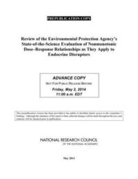 bokomslag Review of the Environmental Protection Agency's State-of-the-Science Evaluation of Nonmonotonic Dose-Response Relationships as they Apply to Endocrine Disruptors