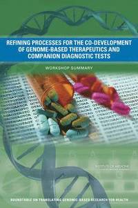 bokomslag Refining Processes for the Co-Development of Genome-Based Therapeutics and Companion Diagnostic Tests