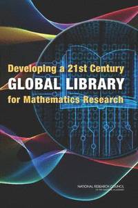 bokomslag Developing a 21st Century Global Library for Mathematics Research