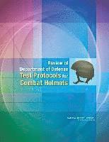 bokomslag Review of Department of Defense Test Protocols for Combat Helmets