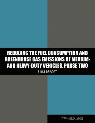 Reducing the Fuel Consumption and Greenhouse Gas Emissions of Medium- and Heavy-Duty Vehicles