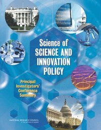 National Research Council, Division of Behavioral and Social Sciences and Education, Committee on National Statistics, Steering Committee on the Science of Science and Innovation Policy Principal Investigator's Conference, Constance F. Citro, Alexandra S. Beatty, Kaye Husbands Fealing - Science of Science and Innovation Policy, Häftad