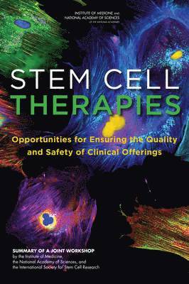 National Research Council, Division on Earth and Life Studies, Board on Life Sciences, Institute of Medicine, Board on Health Sciences Policy, Division On Earth And Life Studies, Board On Life Sciences, Institute Of Medicine, Board On Health Sciences Policy, Steve Olson, Sarah H. Beachy, Adam C. Berger - Stem Cell Therapies, Häftad