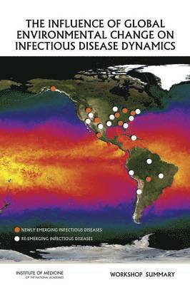 The Influence of Global Environmental Change on Infectious Disease Dynamics 1