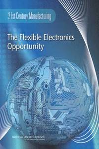 bokomslag The Flexible Electronics Opportunity