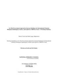 bokomslag A All-of-Government Approach to Increase Resilience for International Chemical, Biological, Radiological, Nuclear, and Explosive (CBRNE) Events