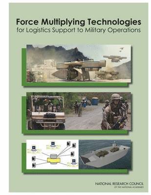 bokomslag Force Multiplying Technologies for Logistics Support to Military Operations