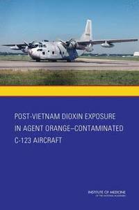 bokomslag Post-Vietnam Dioxin Exposure in Agent Orange-Contaminated C-123 Aircraft