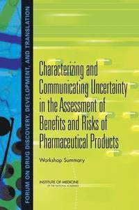 bokomslag Characterizing and Communicating Uncertainty in the Assessment of Benefits and Risks of Pharmaceutical Products