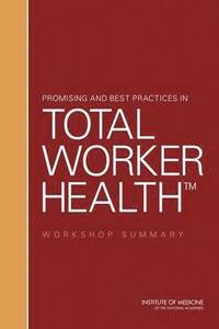 bokomslag Promising and Best Practices in Total Worker Health