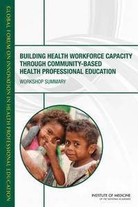bokomslag Building Health Workforce Capacity Through Community-Based Health Professional Education