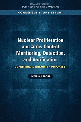 Nuclear Proliferation and Arms Control Monitoring, Detection, and Verification