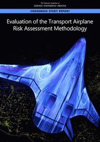 bokomslag Evaluation of the Transport Airplane Risk Assessment Methodology