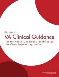 bokomslag Review of VA Clinical Guidance for the Health Conditions Identified by the Camp Lejeune Legislation