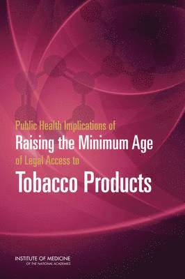 bokomslag Public Health Implications of Raising the Minimum Age of Legal Access to Tobacco Products