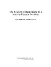 bokomslag The Science of Responding to a Nuclear Reactor Accident