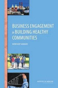 bokomslag Business Engagement in Building Healthy Communities