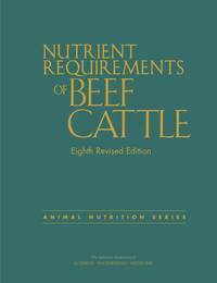 and Medicine National Academies of Sciences, Engineering, Division on Earth and Life Studies, Board on Agriculture and Natural Resources, Committee on Nutrient Requirements of Beef Cattle - Nutrient Requirements of Beef Cattle, Inbunden
