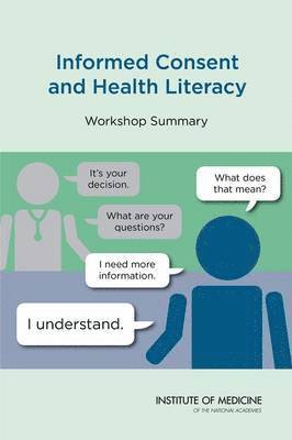 Informed Consent and Health Literacy 1