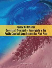 bokomslag Review Criteria for Successful Treatment of Hydrolysate at the Pueblo Chemical Agent Destruction Pilot Plant