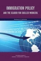 Immigration Policy and the Search for Skilled Workers 1