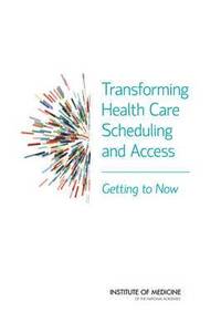 bokomslag Transforming Health Care Scheduling and Access