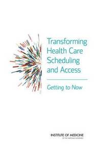 bokomslag Transforming Health Care Scheduling and Access