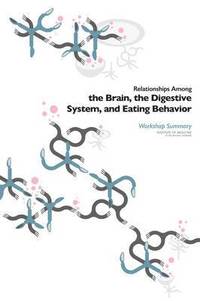 bokomslag Relationships Among the Brain, the Digestive System, and Eating Behavior
