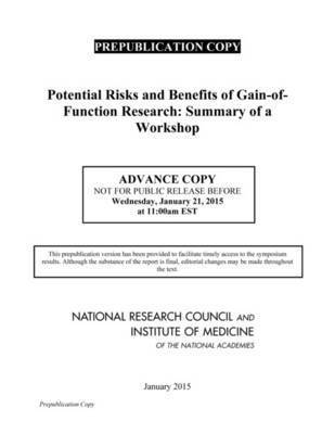 Potential Risks and Benefits of Gain-of-Function Research 1