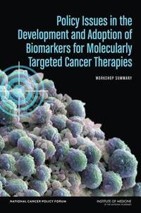 bokomslag Policy Issues in the Development and Adoption of Biomarkers for Molecularly Targeted Cancer Therapies