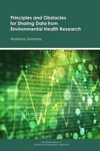 bokomslag Principles and Obstacles for Sharing Data from Environmental Health Research